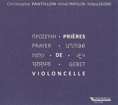 CD Shop - CHRISTOPHE - MICHAEL PANTILLON - WOLFGA PANTILLON PRIERES DE VIOLONCELLE