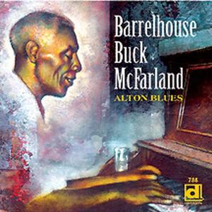 CD Shop - BARRELHOUSE BUCK MCFARLAND ALTON BLUES