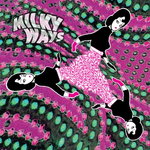 CD Shop - MILKY WAYS MILKY WAYS
