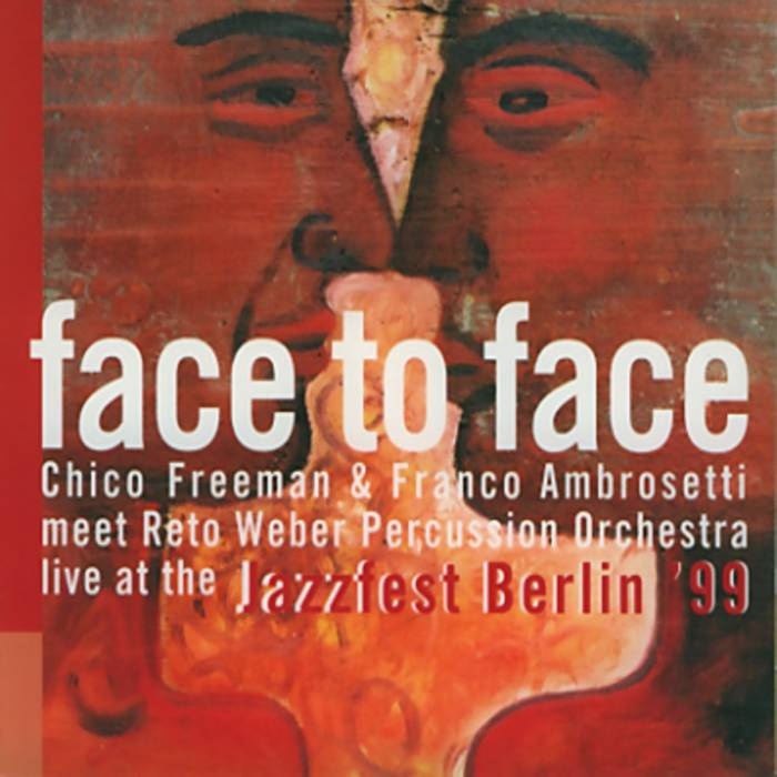 CD Shop - CHICO FREEMAN / FRANCO AMBROSETTI Jazzfest Berlin 99