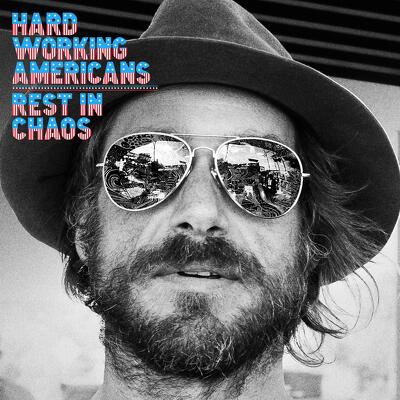 CD Shop - HARD WORKING AMERICANS REST IN CHAOS
