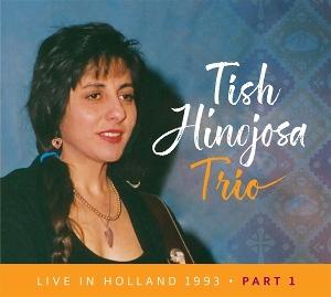 CD Shop - TISH HINOJOSA TRIO LIVE IN HOLLAND 1993, ...