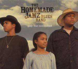 CD Shop - HOMEMADE JAMZ BLUES BAND PAY ME NO MIND