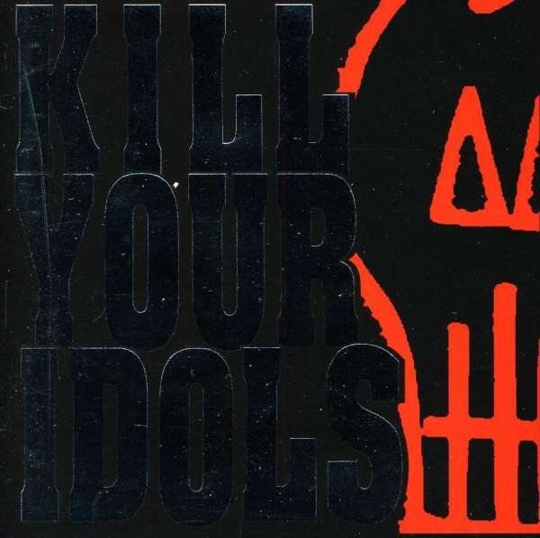 CD Shop - KILL YOUR IDOLS NO GIMMICKS NEEDED