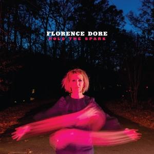 CD Shop - FLORENCE DORE HOLD THE SPARK