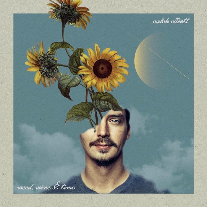 CD Shop - CALEB ELLIOTT WEED, WINE & TIME