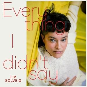 CD Shop - LIV SOLVEIG EVERYTHING I DIDN\