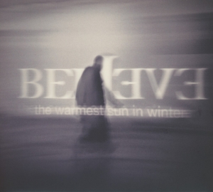 CD Shop - BELIEVE WARMEST SUN IN WINTER