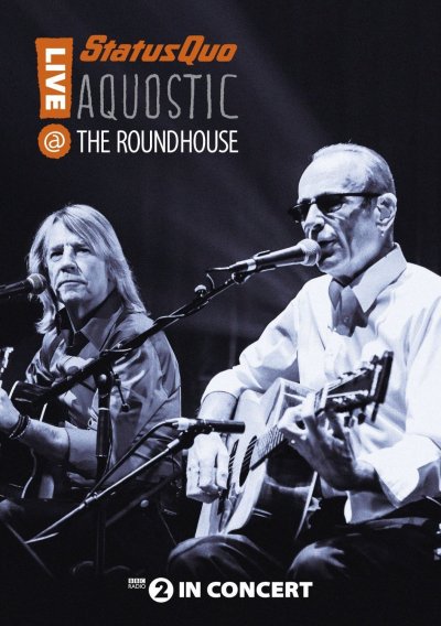 CD Shop - STATUS QUO AQUOSTIC! LIVE AT THE ROUNDHOUSE