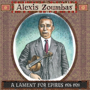 CD Shop - ALEXIS ZOUMBAS A LAMENT FOR EPIRUS 19...