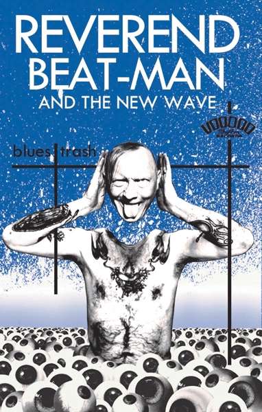 CD Shop - REVEREND BEAT-MAN,THE NEW WAVE BLUES TRASH