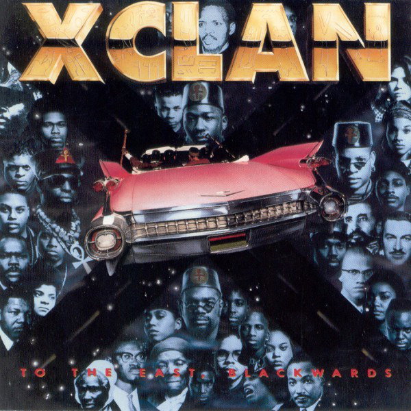 CD Shop - X-CLAN TO THE EAST, BLACKWARDS
