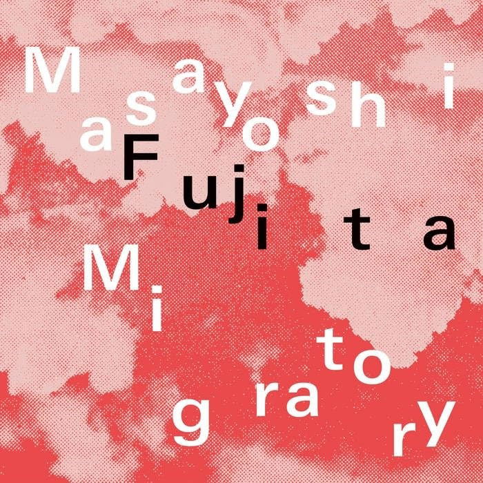 CD Shop - MASAYOSHI FUJITA MIGRATORY