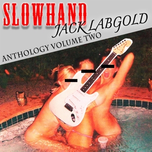 CD Shop - SLOWHAND JACK LABGOLD ANTHOLOGY VOLUME TWO