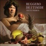 CD Shop - RUGGERO DE I TIMIDI FRUTTO PROIBITO