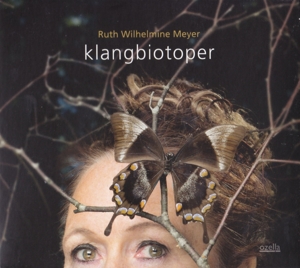CD Shop - RUTH WILHELMINE MEYER KLANGBIOTOPER