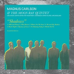 CD Shop - MAGNUS CARLSON,THE MOON RAY QUINTET SHADOWS
