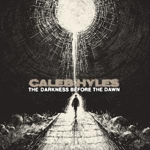 CD Shop - CALEB HYLES DARKNESS BEFORE THE DAWN