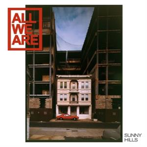 CD Shop - ALL WE ARE SUNNY HILLS
