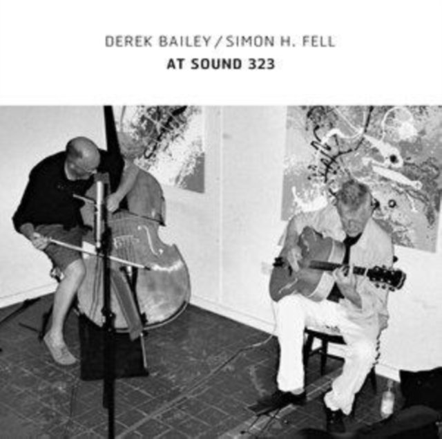 CD Shop - DEREK BAILEY,SIMON H. FELL AT SOUND 323
