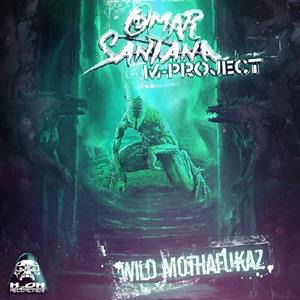 CD Shop - OMAR SANTANA,M-PROJECT WILD MOTHAFUKAZ