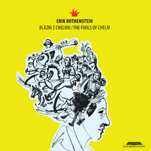 CD Shop - ROTHENSTEIN ERIK BLAZNI Z CHELMU / FOOLS OF CHELM