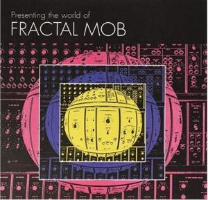 CD Shop - FRACTAL MOB PRESENTING THE WORLD OF