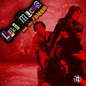 CD Shop - LUKE -& THE PHLEGM- MUCUS MUCUS, LUKE -& THE...