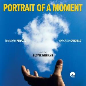 CD Shop - TOMMASO PERAZZO,MARCELLO CARDILLO,BUSTER WILLIAMS PORTRAIT OF A MOMENT