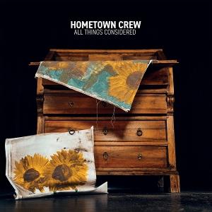 CD Shop - HOMETOWN CREW ALL THINGS CONSIDERED