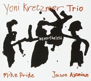 CD Shop - YONI -TRIO- KRETZMER NEVERTHELESS