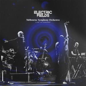 CD Shop - ELECTRIC FIELDS,MELBOURNE SYMPHONY ORCHESTRA LIVE IN CONCERT