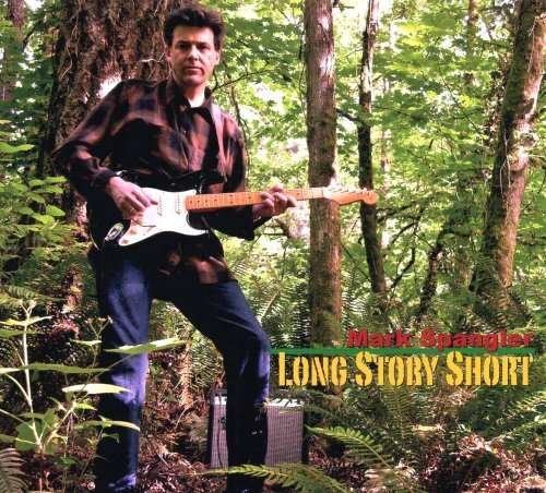 CD Shop - MARK SPANGLER LONG STORY SHORT
