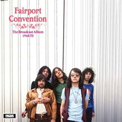 CD Shop - FAIRPORT CONVENTION BROADCAST ALBUM 1968-1970
