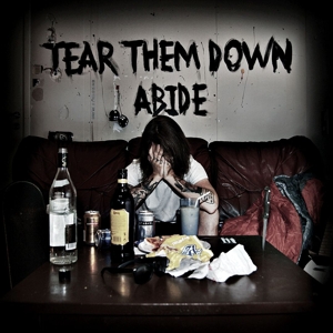 CD Shop - TEAR THEM DOWN ABIDE