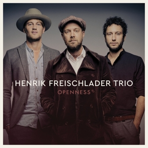 CD Shop - HENRIK FREISCHLADER TRIO OPENNESS