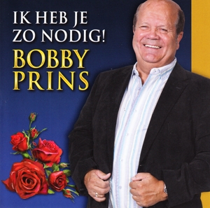 CD Shop - BOBBY PRINS IK HEB JE ZO NODIG