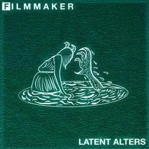 CD Shop - FILMMAKER LATENT ALTERS