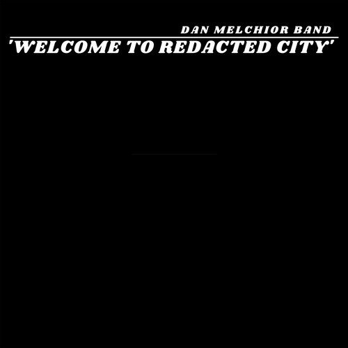 CD Shop - DAN -BAND- MELCHIOR WELCOME TO REDACTED CITY