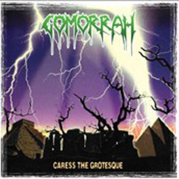 CD Shop - GOMORRAH CARESS THE GROTESQUE