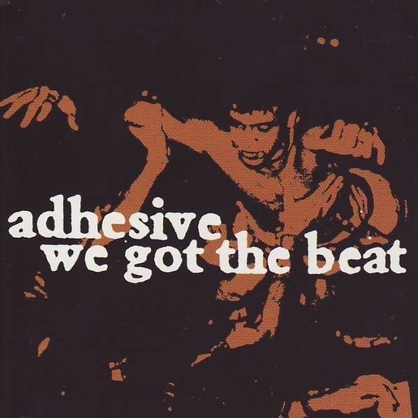 CD Shop - ADHESIVE WE GOT THE BEAT