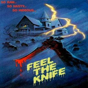 CD Shop - FEEL THE KNIFE SO RAW...SO NASTY...SO HIDEOUS..
