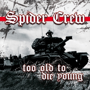CD Shop - SPIDER CREW TOO OLD TO DIE YOUNG