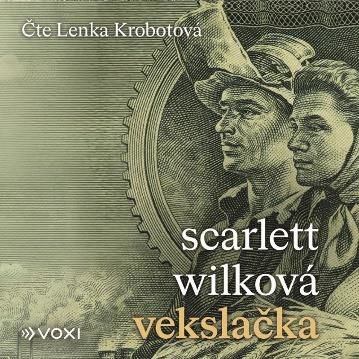 CD Shop - SCARLETT WILKOVA: Vekslacka (cte Lenka Krobotova) - MP3-CD