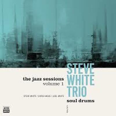 CD Shop - STEVE WHITE TRIO SOUL DRUMS
