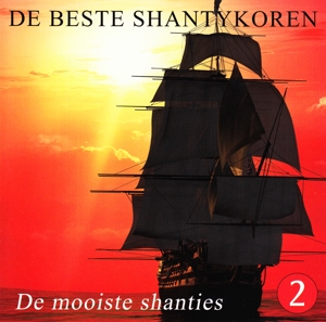 CD Shop - BESTE SHANTYKOREN DE MOOISTE SHANTIES 2