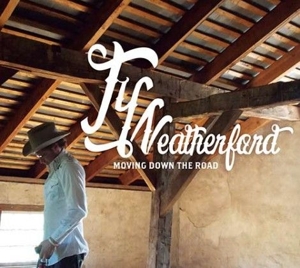 CD Shop - TY WEATHERFORD MOVING DOWN THE ROAD