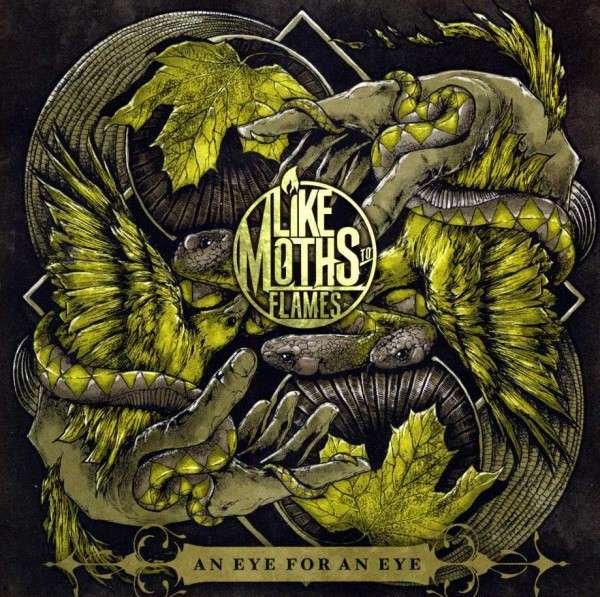 CD Shop - LIKE MOTHS TO FLAMES AN EYE FOR AN EYE