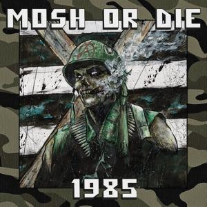 CD Shop - MOSH OR DIE 1985