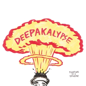 CD Shop - DEEPAKALYPSE FLOATING ON A SPHERE